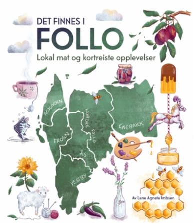 Det finnes i Follo - Lokal mat og kortreiste opplevelser