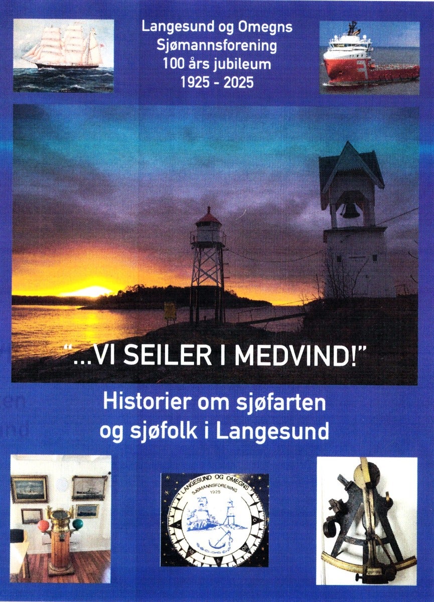 Vi seiler i medvind - Historier om sjøfarten og sjøfolk I Langesund