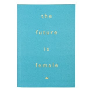 NOTATBOK THE FUTURE IS FEMALE