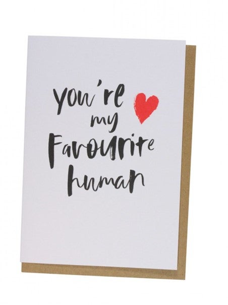 Kort Valentine Youre My Favourite Human