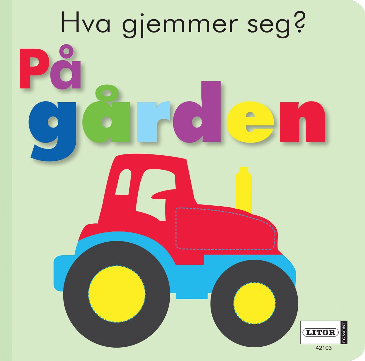 Hva gjemmer seg: På gården