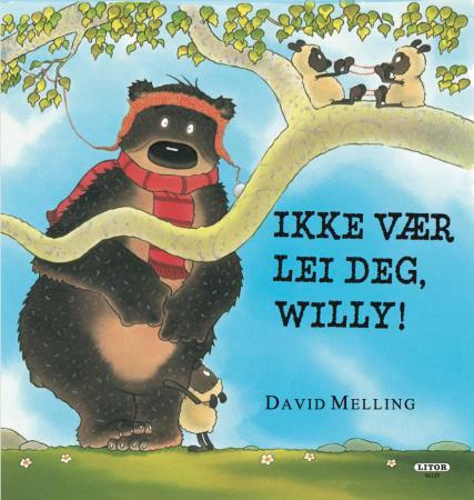 Ikke vær lei deg, Willy!