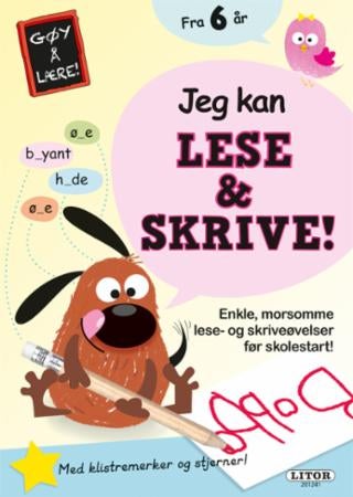 Jeg kan lese & skrive! - enkle, morsomme lese- og skriveøvelser før skolestart!