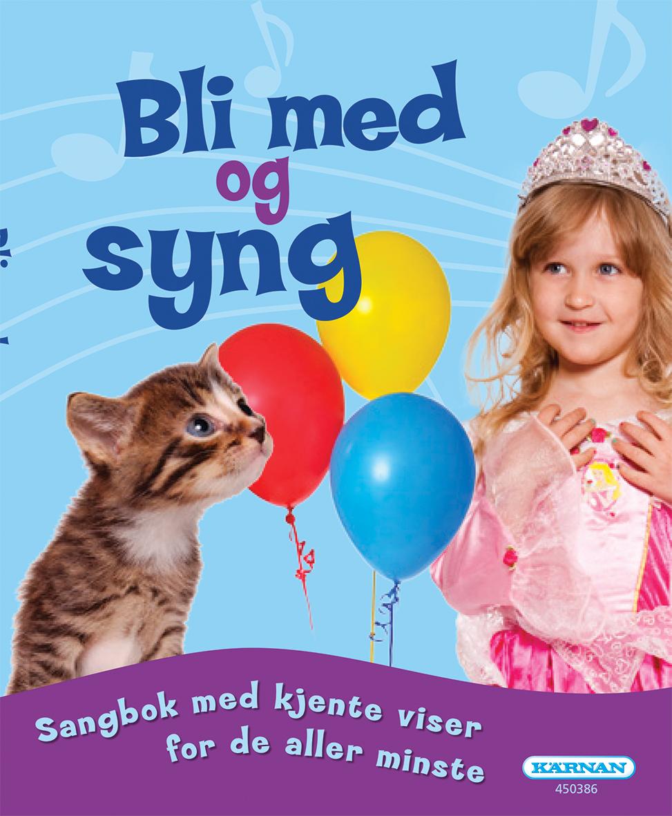 Bli med og syng - sangbok med kjente viser for de minste