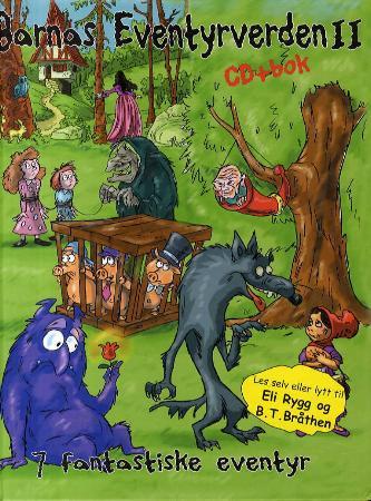 Barnas eventyrverden II - 7 fantastiske eventyr : cd+bok