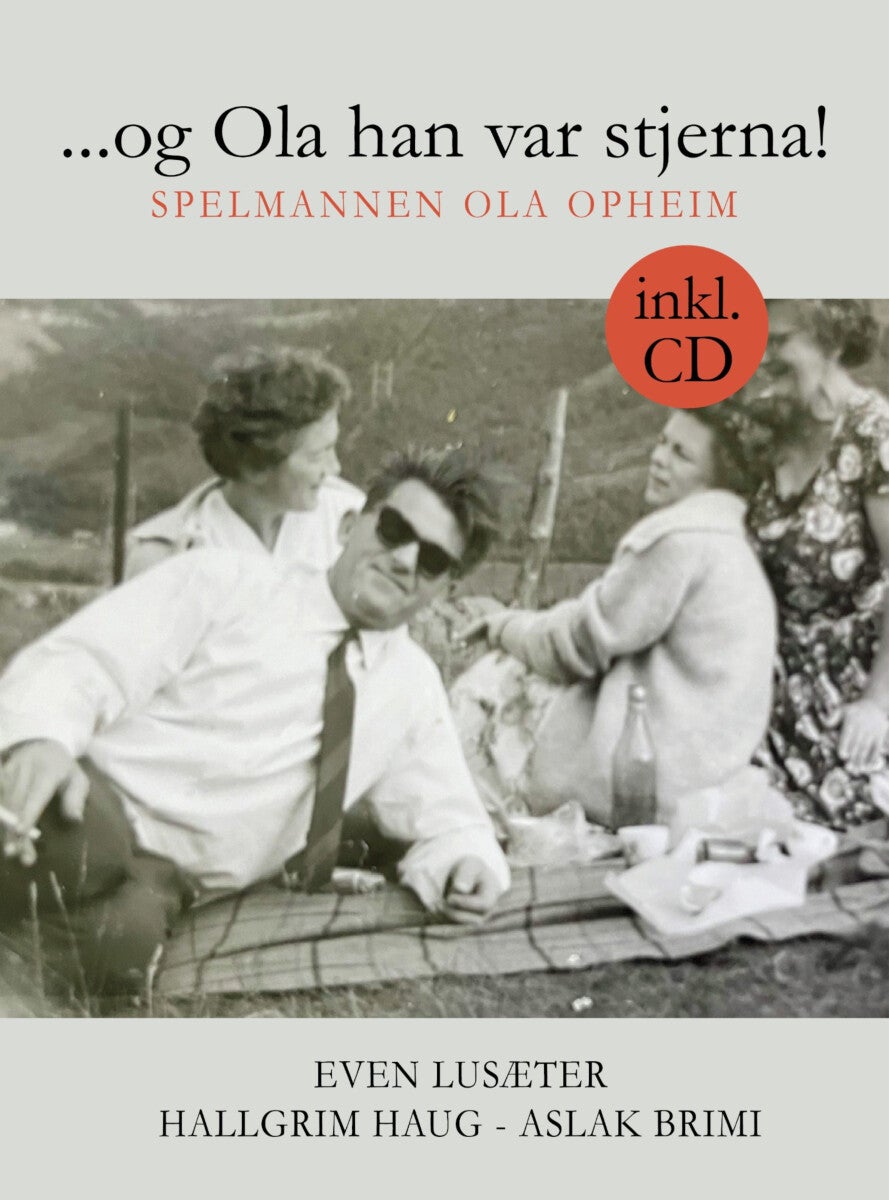 ...og Ola han var stjerna! - Spelmannen Ola Opheim