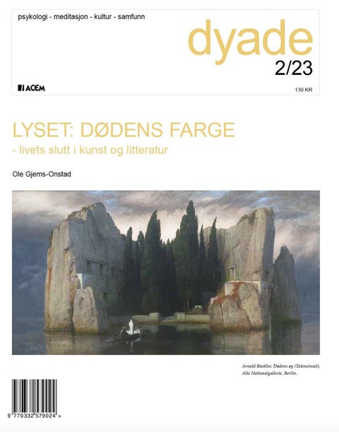 Dyade. Nr.2/2023 - psykologi, meditasjon, kultur, samfunn : lyset: dødens farge