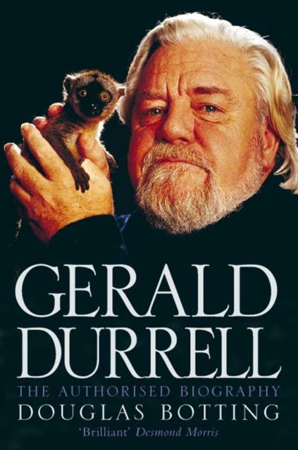 Gerald Durrell - The Authorised Biography