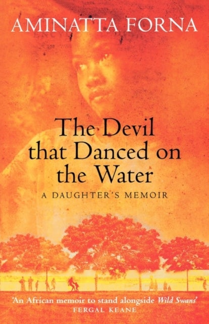 Bilde av The Devil That Danced On The Water Av Aminatta Forna