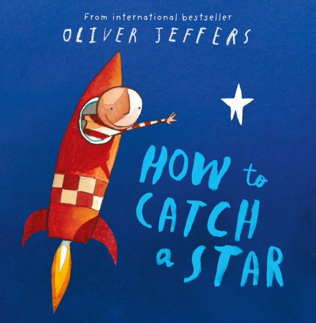 Bilde av How To Catch A Star Av Oliver Jeffers