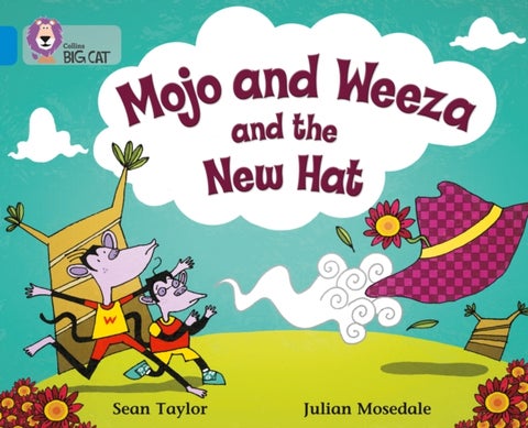 Mojo and Weeza and the New Hat - Band 04/Blue
