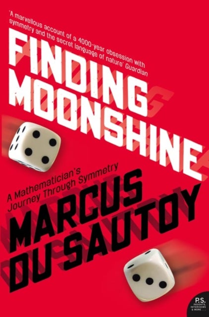 Finding Moonshine - A Mathematician's Journey Through Symmetry