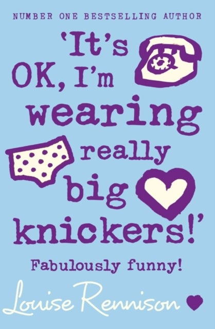 Bilde av ¿it¿s Ok, I¿m Wearing Really Big Knickers!¿ Av Louise Rennison