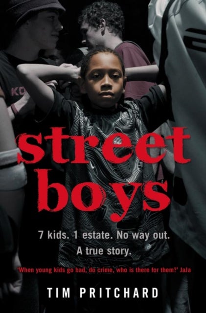 Street Boys - 7 Kids. 1 Estate. No Way out. a True Story.