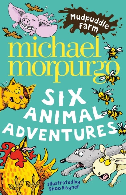 Bilde av Mudpuddle Farm: Six Animal Adventures Av Michael Morpurgo