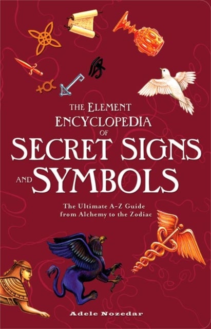 Bilde av The Element Encyclopedia Of Secret Signs And Symbols Av Adele Nozedar