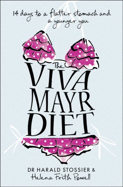 The Viva Mayr Diet - 14 Days to a Flatter Stomach and a Younger You