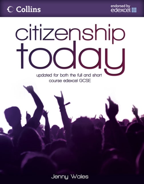 Citizenship Today: Student's Book: Endorsed by Edexcel
