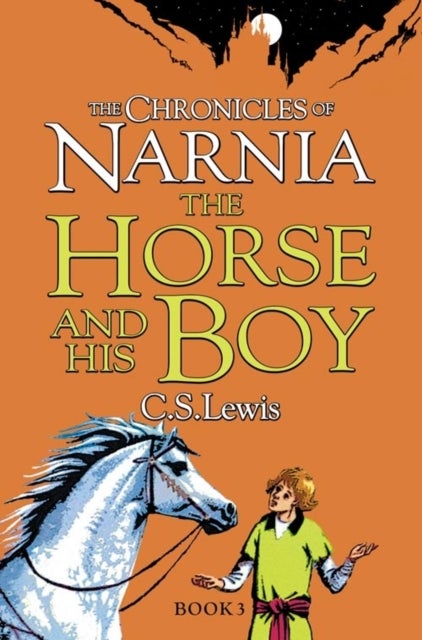 Bilde av The Horse And His Boy. The Chronicles Of Narnia 3 Av C. S. Lewis