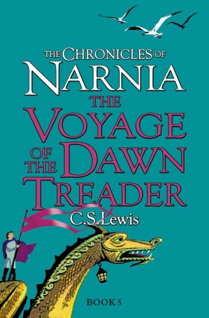 The Voyage of the Dawn Treader - The Chronicles of Narnia 5