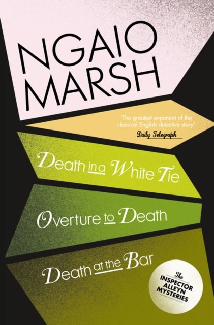 Bilde av Death In A White Tie / Overture To Death / Death At The Bar Av Ngaio Marsh
