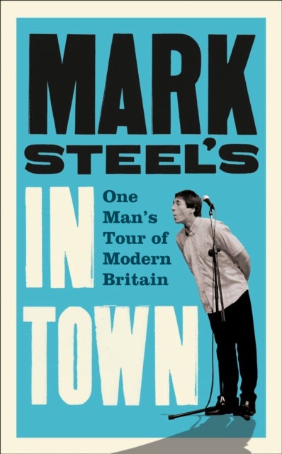 Mark Steel¿s In Town