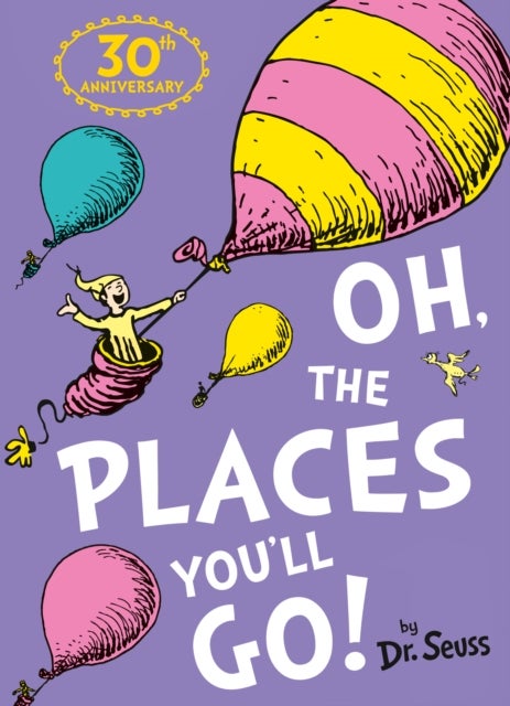 Oh, The Places You'll Go!