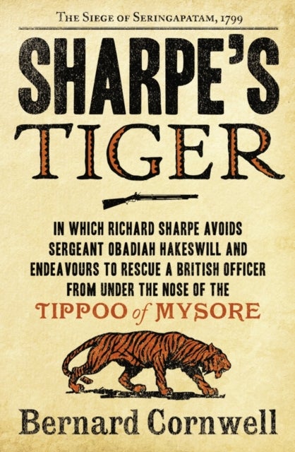 Sharpe¿s Tiger - The Siege of Seringapatam, 1799