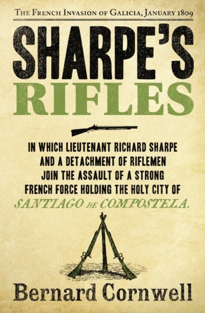 Sharpe¿s Rifles - The French Invasion of Galicia, January 1809
