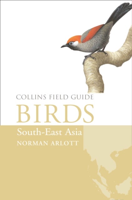 Bilde av Birds Of South-east Asia Av Norman Arlott