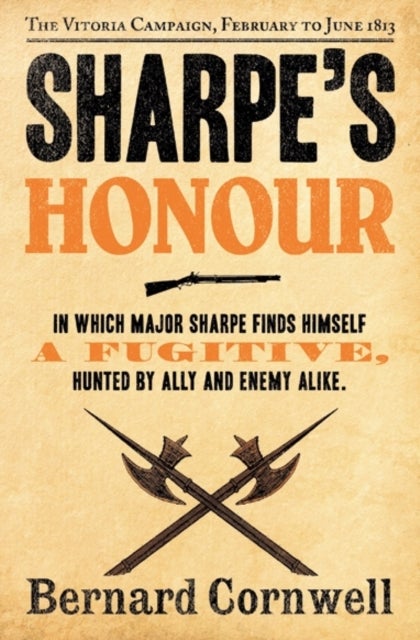 Sharpe¿s Honour - The Vitoria Campaign, February to June 1813