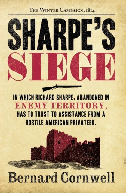 Sharpe¿s Siege - The Winter Campaign, 1814