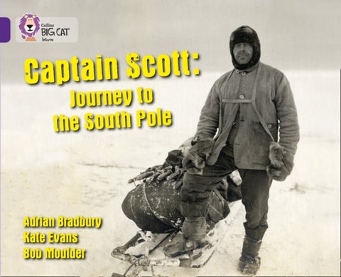 Captain Scott: Journey to the South Pole - Band 08/Purple