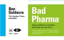 Bad Pharma - How Medicine is Broken, and How We Can Fix it