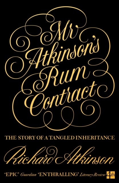 Mr Atkinson¿s Rum Contract - The Story of a Tangled Inheritance