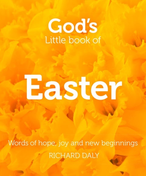God¿s Little Book of Easter - Words of Hope, Joy and New Beginnings