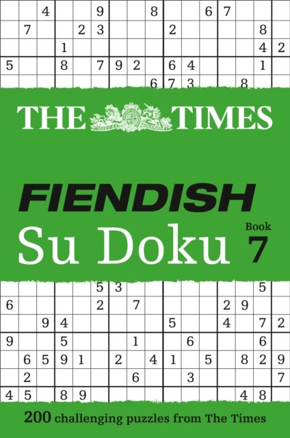 The Times Fiendish Su Doku Book 7 - 200 Challenging Puzzles from the Times