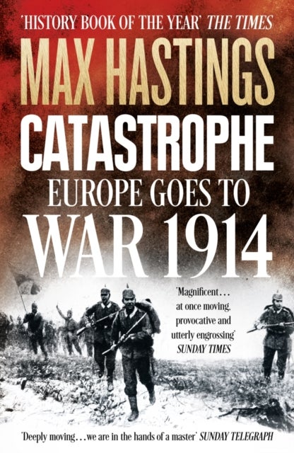 Catastrophe - Europe Goes to War 1914