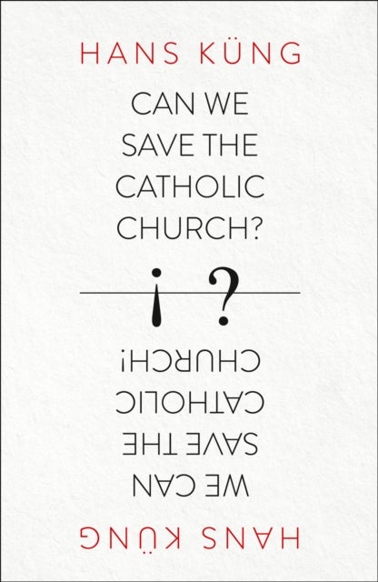 Can We Save the Catholic Church?
