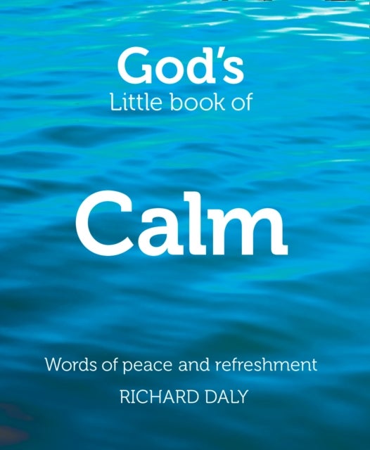 Bilde av God¿s Little Book Of Calm Av Richard Daly