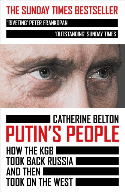 Putin's people - how the KGB took back Russia and then took on the west