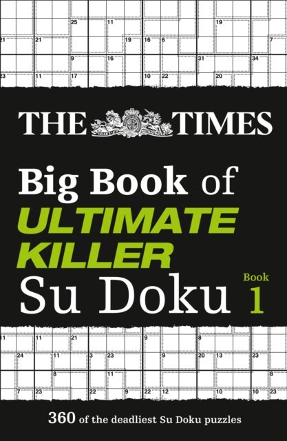 The Times Big Book of Ultimate Killer Su Doku - 360 of the Deadliest Su Doku Puzzles