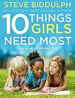 10 Things Girls Need Most - To Grow Up Strong and Free