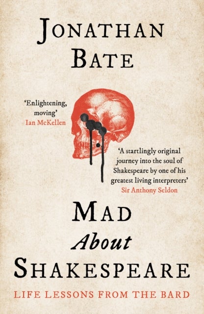 Bilde av Mad About Shakespeare: Life Lessons From The Bard Av Jonathan Bate