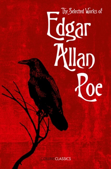 Bilde av The Selected Works Of Edgar Allan Poe Av Edgar Allan Poe