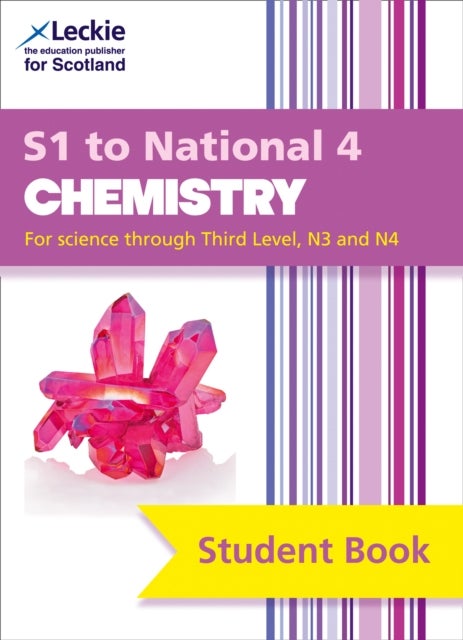 S1 to National 4 Chemistry - Comprehensive Textbook for the Cfe
