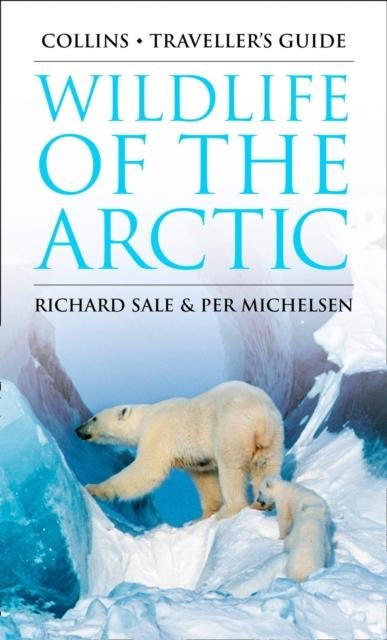 Wildlife of the Arctic (Traveller's Guide)