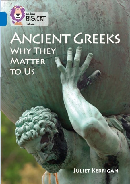 Ancient Greeks and Why They Matter to Us - Band 16/Sapphire
