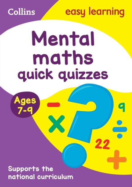 Mental Maths Quick Quizzes Ages 7-9 - Ideal for Home Learning