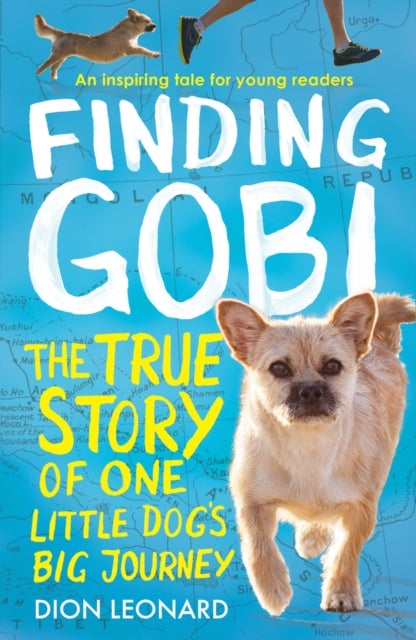 Finding Gobi (Younger Readers edition) - The True Story of One Little Dog¿s Big Journey